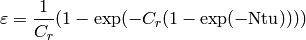 \varepsilon = \displaystyle\frac{1}{C_r} (1 - \exp(-C_r (1 - \exp(-\mathrm{Ntu}))))\\