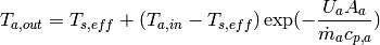 T_{a,out} = T_{s,eff} + (T_{a,in} - T_{s,eff})\exp(-\frac{U_a A_a }{\dot{m}_a c_{p,a}})