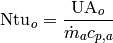 \mathrm{Ntu}_o = \frac{\mathrm{UA}_o}{\dot{m}_a c_{p,a}}