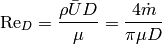 \mathrm{Re}_D=\frac{\rho \bar U D}{\mu}=\frac{4\dot m}{\pi \mu D}