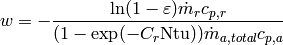 w=-\frac{\ln(1 - \varepsilon)\dot m_r c_{p,r}}{ (1 - \exp(-C_r \mathrm{Ntu}))\dot m_{a,total} c_{p,a}}