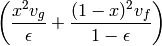 \left(\frac{x^2v_g}{\epsilon}+\frac{(1-x)^2v_f}{1-\epsilon} \right)