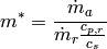 m^*=\frac{\dot m_a}{\dot m_r\frac{c_{p,r}}{c_s}}