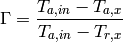 \Gamma = \frac{T_{a,in} - T_{a,x}}{T_{a,in} - T_{r,x}}