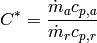 C^*=\frac{\dot m_a c_{p,a}}{\dot m_r c_{p,r}}