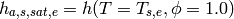 h_{a,s,sat,e}=h(T=T_{s,e},\phi=1.0)