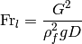 \mathrm{Fr}_l = \frac{G^2}{\rho_f^2gD}