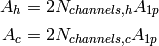 A_h= 2N_{channels,h}A_{1p}

A_c= 2N_{channels,c}A_{1p}