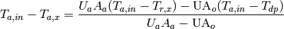 T_{a,in} - T_{a,x} = \frac{U_aA_a(T_{a,in} - T_{r,x}) - \mathrm{UA}_o(T_{a,in} - T_{dp})}{U_aA_a - \mathrm{UA}_o}