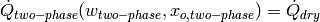 \dot Q_{two-phase}(w_{two-phase},x_{o,two-phase})=\dot Q_{dry}