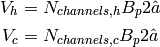 V_h = N_{channels,h}B_p2\hat a

V_c = N_{channels,c}B_p2\hat a