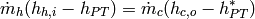 \dot m _h (h_{h,i}-h_{PT})=\dot m_c (h_{c,o}-h_{PT}^*)