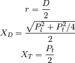 r = \frac{D}{2}

X_D = \frac{\sqrt{P_l^2 + P_t^2 / 4}}{2}

X_T = \frac{P_t}{2}